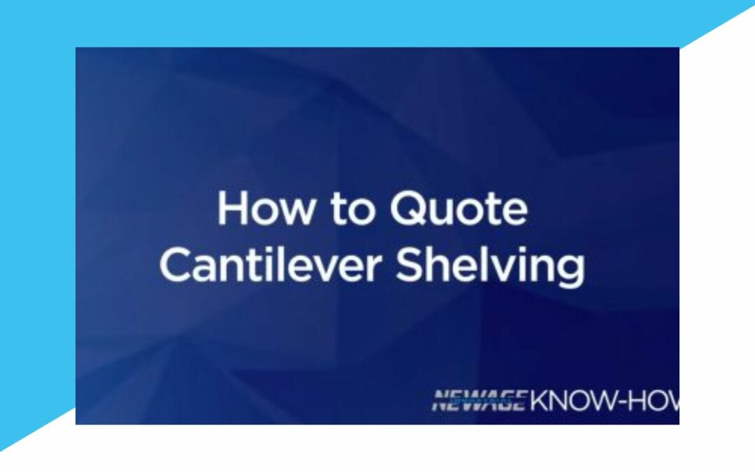 Know-How Video: Quoting Cantilever Shelving