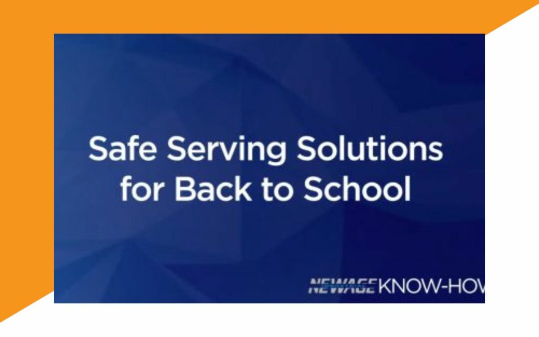 Know-How Video: Safe Serving Solutions for Back to School