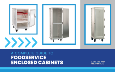 A Complete Guide to Enclosed Cabinets for Foodservice